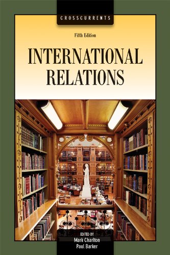 Crosscurrents: International Relations, 5th Edition