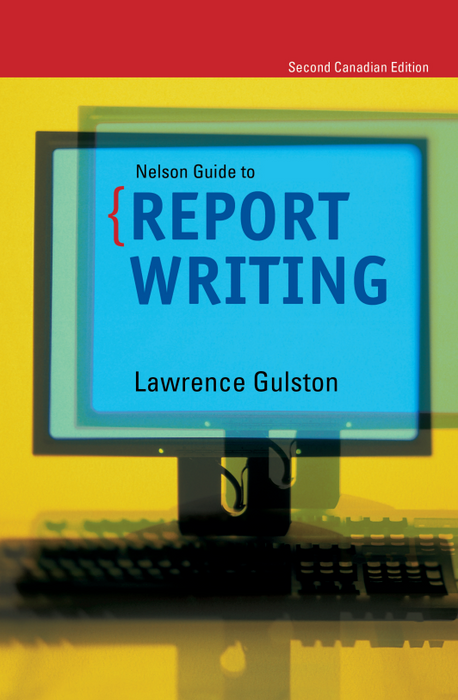 Thomson Nelson Guide To Report Writing, 2nd Edition