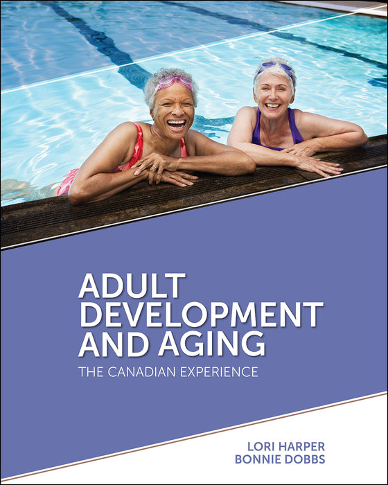 Adult Development and Aging: The Canadian Experience, 1st Edition
