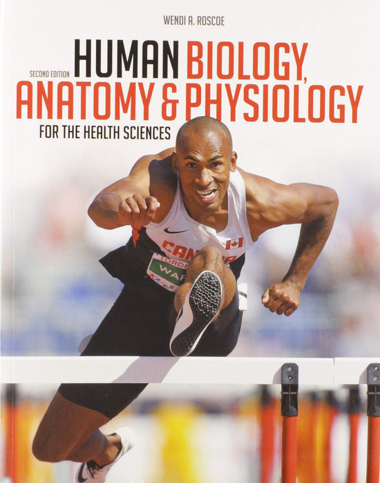 Human Biology, Anatomy & Physiology for the Health Sciences, 2nd Edition